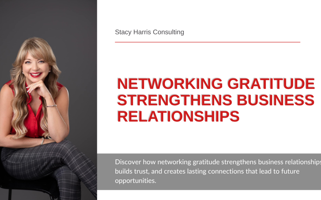 Networking Gratitude Strengthens Business Relationships