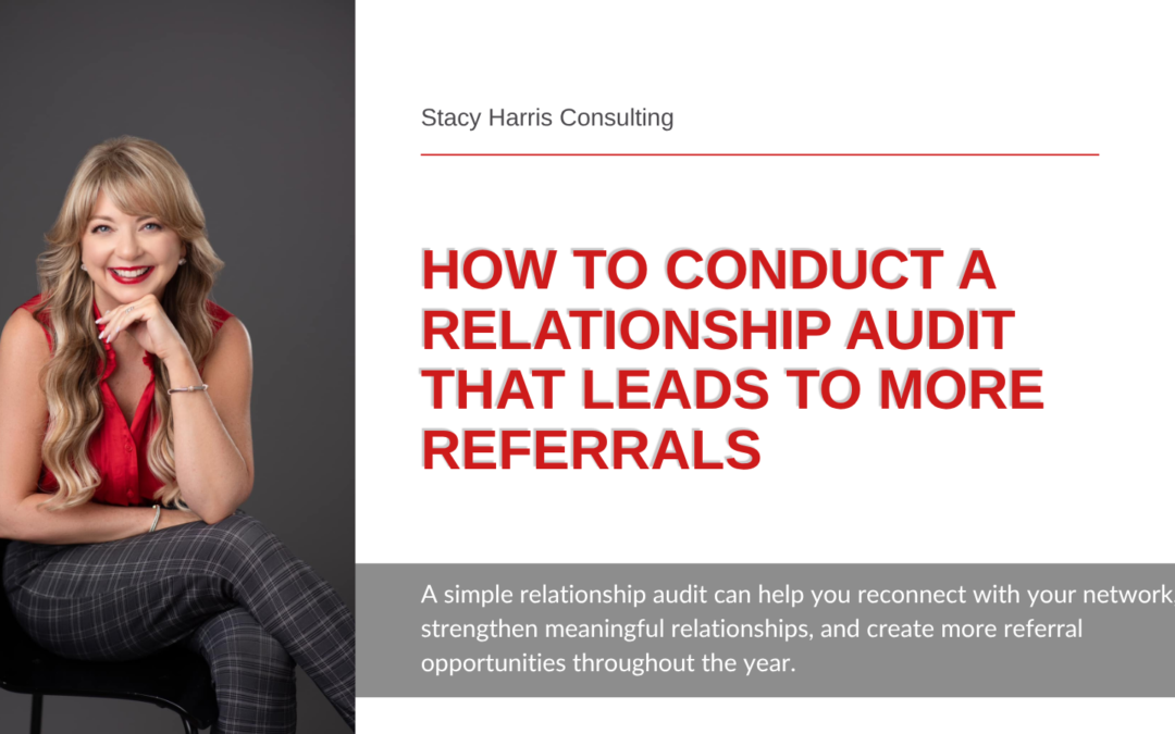 How to Conduct a Relationship Audit That Leads to More Referrals